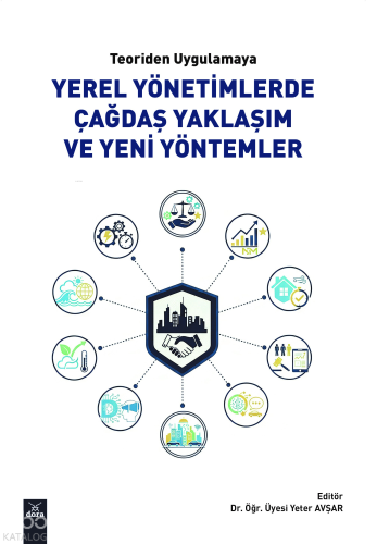 Teoriden Uygulamaya Yerel Yönetimlerde Çağdaş Yaklaşım ve Yeni Yönteml