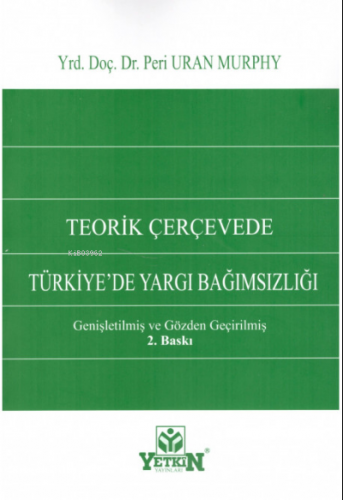 Teorik Çerçevede Türkiye'de Yargı Bağımsızlığı