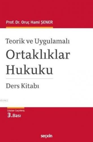 Teorik ve Uygulamalı Ortaklıklar Hukuku; Ders Kitabı