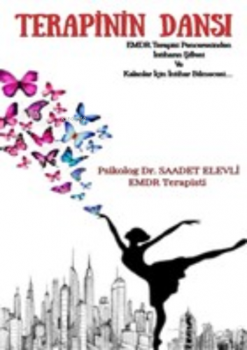 Terapinin Dansı;EMDR Terapisi Penceresinden İntiharın Şifresi ve Kalanlar İçin İntihar Bilmecesi