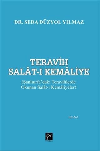 Teravih Salat-ı Kemaliye; Şanlıurfa'daki Teravihlerde Okunan Salat-ı Kemaliyeler
