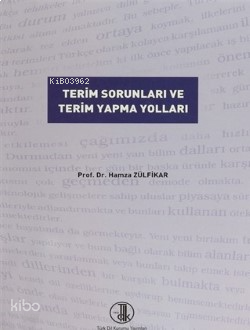 Terim Sorunları ve Terim Yapma Yolları