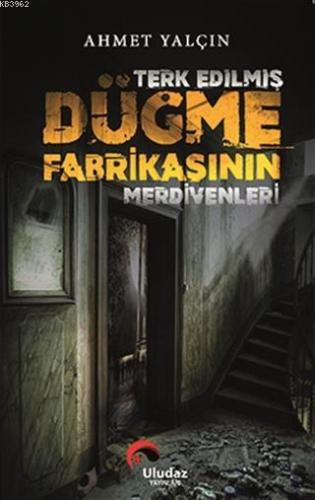Terk Edilmiş Düğme Fabrikasının Merdivenleri
