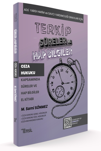 Terkip Ceza Hukuku Kapsamında Süreler ve Hap Bilgiler El Kitabı