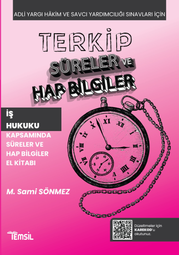 Terkip İş Hukuku Kapsamında Süreler ve Hap Bilgiler El Kitabı