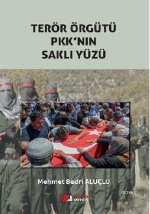 Terör Örgütü Pkk'nın Saklı Yüzü