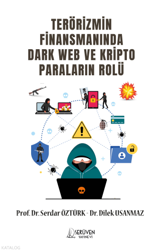 Terörizmin Finansmaninda Dark Web Ve Kripto Paralarin Rolü