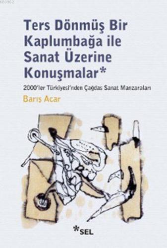 Ters Dönmüş Bir Kaplumbağa ile Sanat Üzerine Konuşmalar