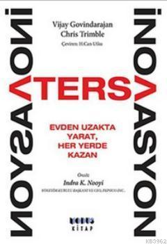 Ters İnovasyon; Evden Uzakta Yarat, Her Yerde Kazan