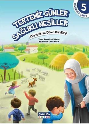 Tertemiz Günler Sağlıklı Nesiller; Çiçekler Sınıfı 5
