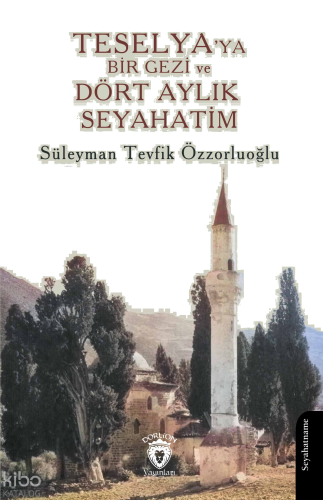 Teselya’ya Bir Gezi ve Dört Aylık Seyahatim