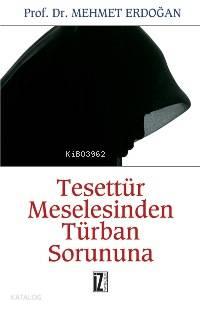Tesettür Meselesinden Türban Sorununa