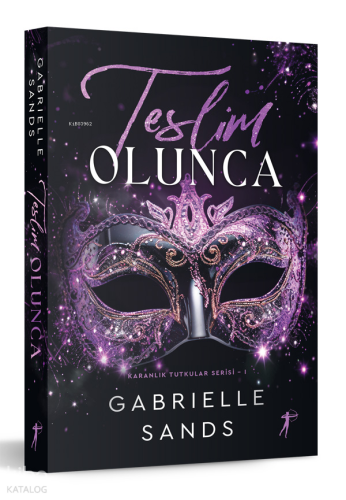 Teslim Olunca;Karanlık Tutkular Serisi 1