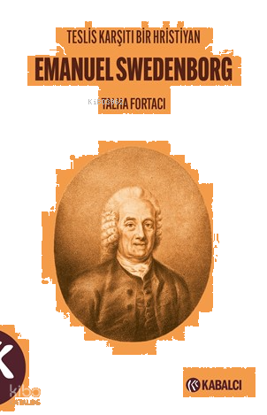 Teslis Karşıtı Bir Hristiyan Emanuel Swedenborg