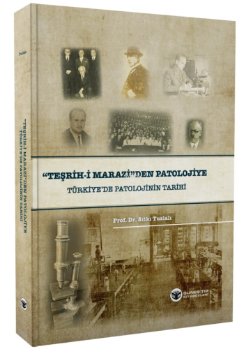 ''Teşrih-i Marazi'den'' Patolojiye Türkiye'de Patolojinin Tarihi