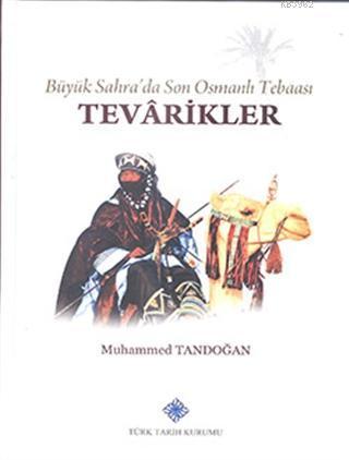 Tevarikler Büyük Sahra'da Son Osmanlı Tebaası