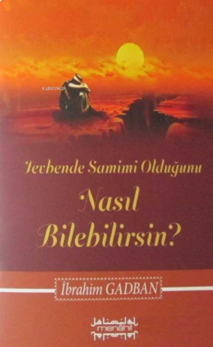 Tevbende Samimi Olduğunu Nasıl Bilebilirsin?