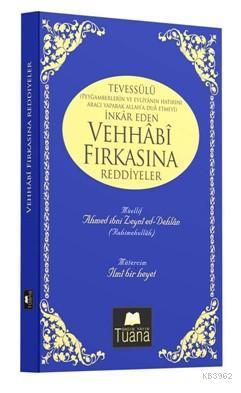 Tevessülü İnkar Eden Vehhabi Fırkasına Reddiyeler