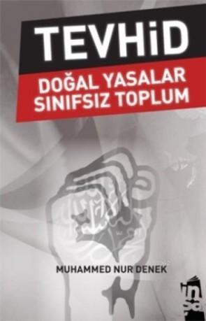 Tevhid - Doğal Yasalar - Sınıfsız Toplum