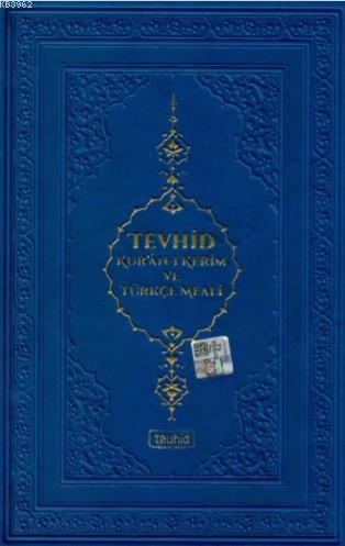 Tevhid Kur'an-ı Kerim ve Türkçe Meali; Orta Boy