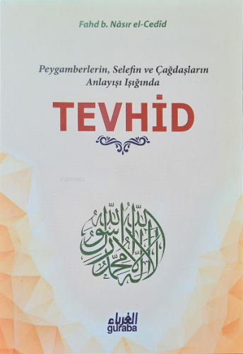 Tevhid Peygamberlerin, Selefin ve Çağdaşların Işığında