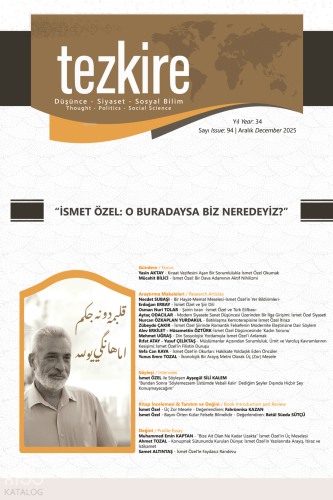 Tezkire Dergisi 94. Sayı - İsmet Özel: O Buradaysa Biz Neredeyiz?