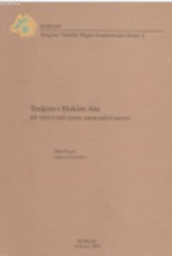 Tezkire-i Hakim Ata: Bir Yesevi Dervişinin Menkabevi Hayatı