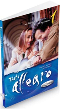 Thats Allegro 1 (Ders Kitabı ve Çalışma Kitabı +CD) İtalyanca Temel Seviye