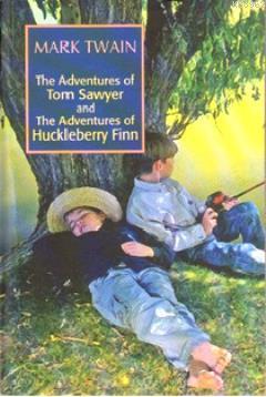 The Adventures of Tom Sawyer and The Adventures of Huckleberry Finn