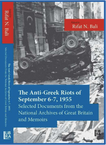The Anti-Greek Riots of September 6-7, 1955 – Selected Documents From the National Archives of Great Britain and Some Memoirs