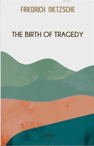 The Birth of Tragedy