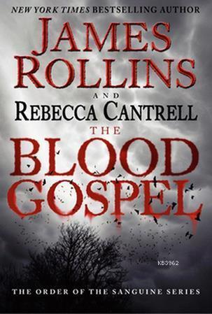 The Blood Gospel: The Order of the Sanguines Series