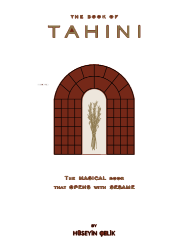 The Book of Tahini;The Magical Door That Opens With Tahini