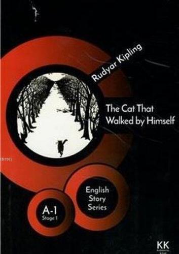 The Cat That Walked by Himself - English Story Series; A - 1 Stage 1