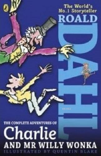 The Complete Adventure s of Charlie and Mr Willy Wonka