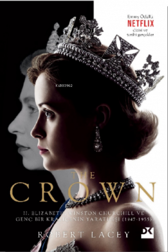 The Crown;II. Elizabeth, Winston Churchill ve Genç Bir Kraliçenin Yaratılışı (1947-1955)
