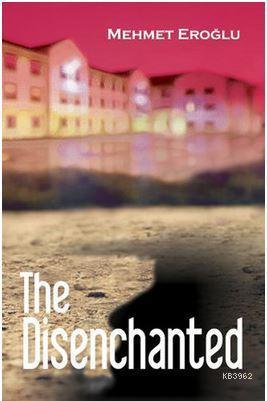 The Disenchanted