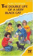 The Double Life of a Very Black Cat; Teen Readers Level-1