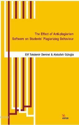 The Effect of Anti-plagiarism Software on Students' Plagiarizing Behaviour