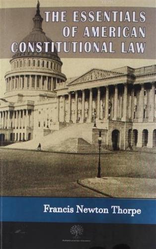 The Essentials Of American Constitutional Law