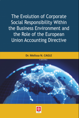 The Evolution of Corparate Social Responsibility Within the Business ;Environment and the Role of the European Union Accounting Directive