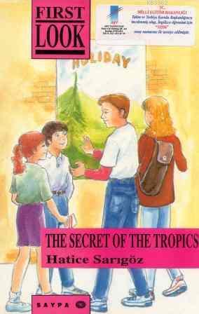 The First Look Series The Secret of The Tropics