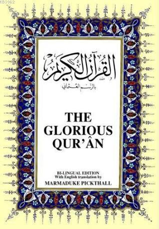 The Glorious Qur'an; Kur'ân-ı Kerîm ve İngilizce Meali (Orta Boy, İpek Şamua Kâğıt, Ciltli)