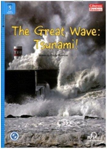 The Great Wave: Tsunami! + Downloadable Audio; Compass Readers 5 A2