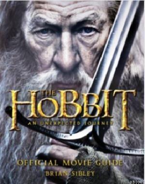 The Hobbit: An Unexpected Journey - Official Movie Guide