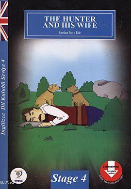 The Hunter And His Wife / İngilizce Dil Kulubü Seviye-4