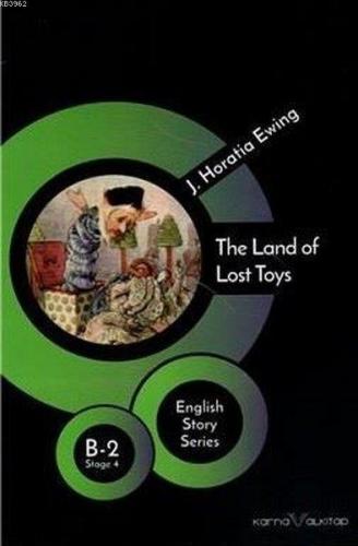 The Land of Lost Toys B - 2 Stage 4; English Story Series