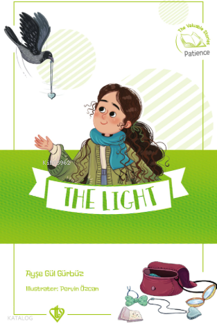 The Light  - Sabır Işık ;Değerli Hikayeler 10