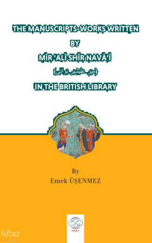 The Manuscripts-Works Written By Mir Ali Shir Nava'i