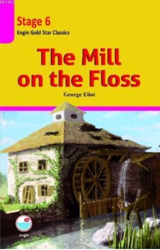 The Mill on the Floss CD'li (Stage 6 ); İngilizce seviyeli hikaye kitabı. Stage 6